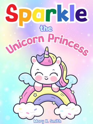 cover image of Sparkle the Unicorn Princess